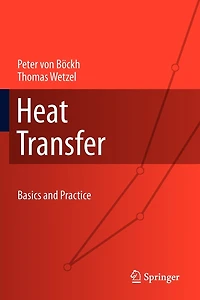 Heat Transfer: Basics and Practice