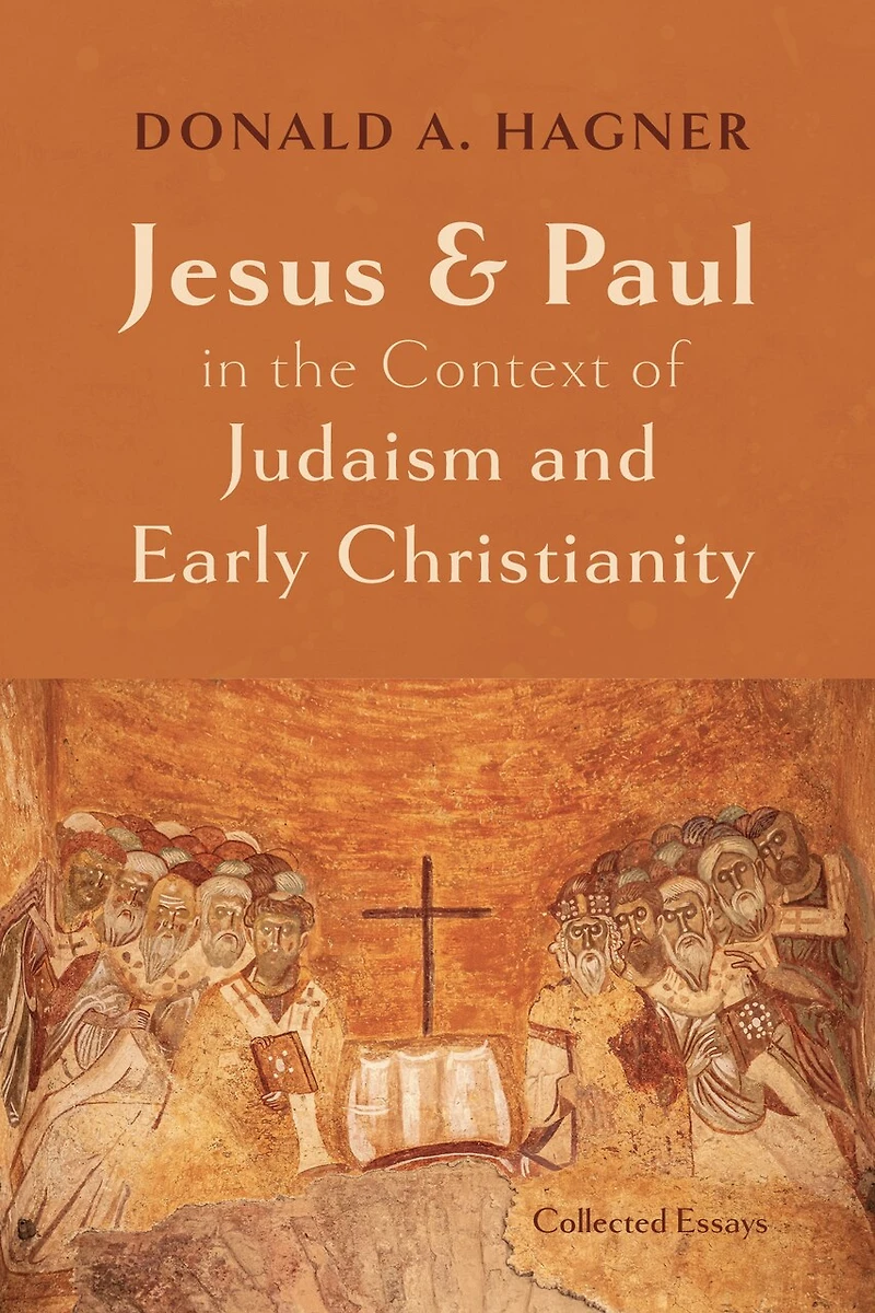 Jesus and Paul the Context of Judaism Early Christianity