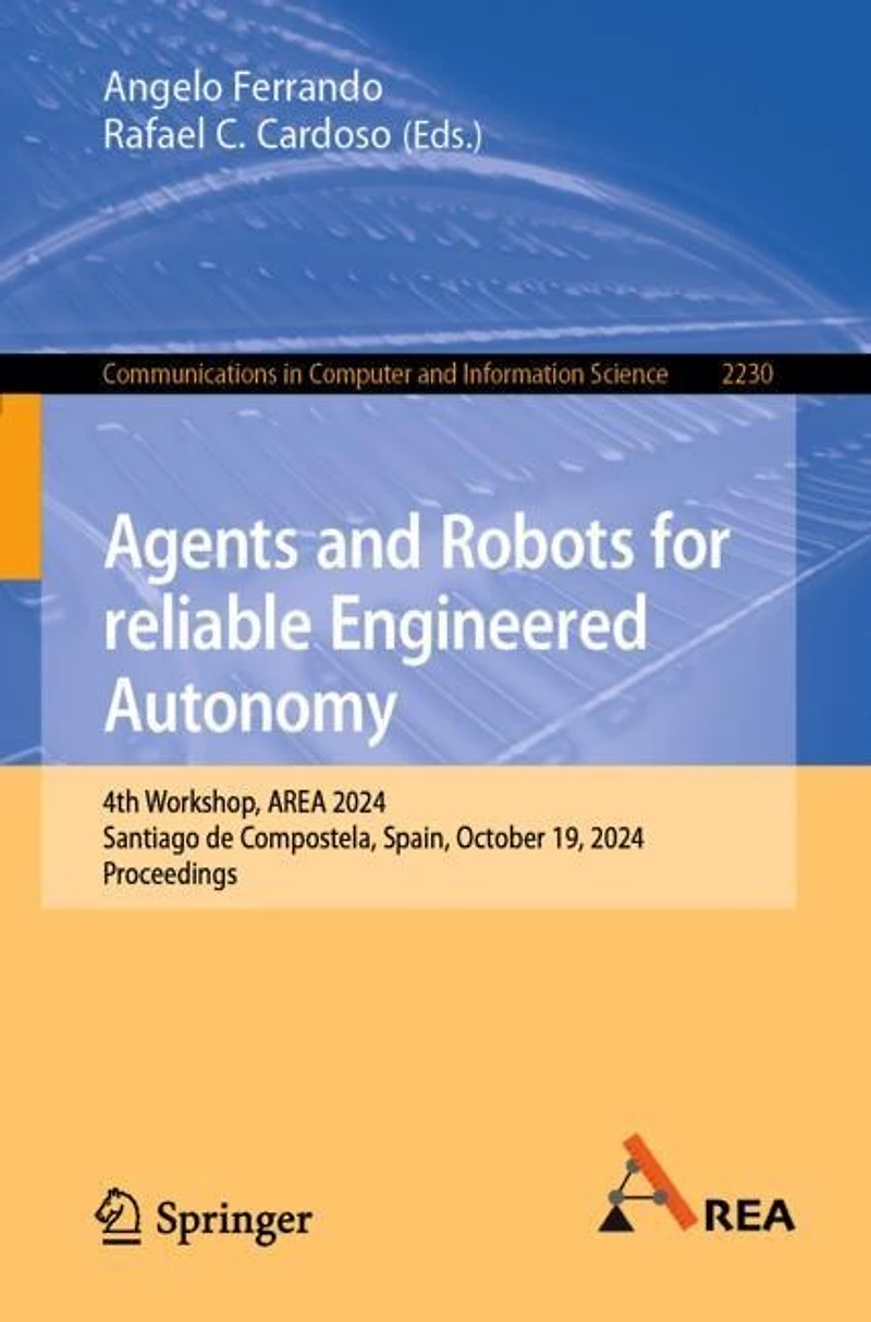 Agents and Robots for reliable Engineered Autonomy: 4th Workshop, AREA 2024, Santiago de Compostela, Spain, October 19, Proceedings
