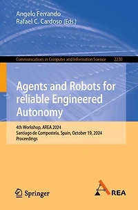 Agents and Robots for reliable Engineered Autonomy: 4th Workshop, AREA 2024, Santiago de Compostela, Spain, October 19, Proceedings