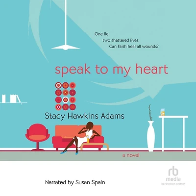 Speak to My Heart: A Novel