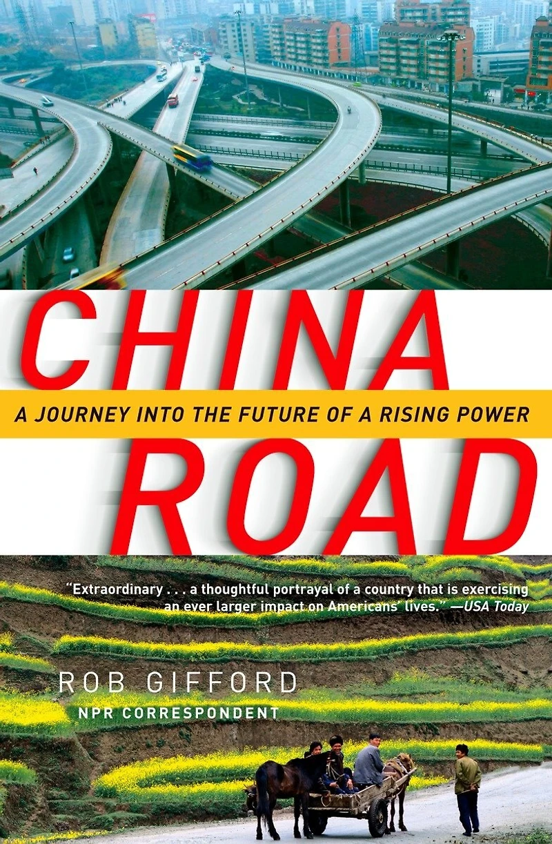 China Road: A Journey Into The Future Of Rising Power