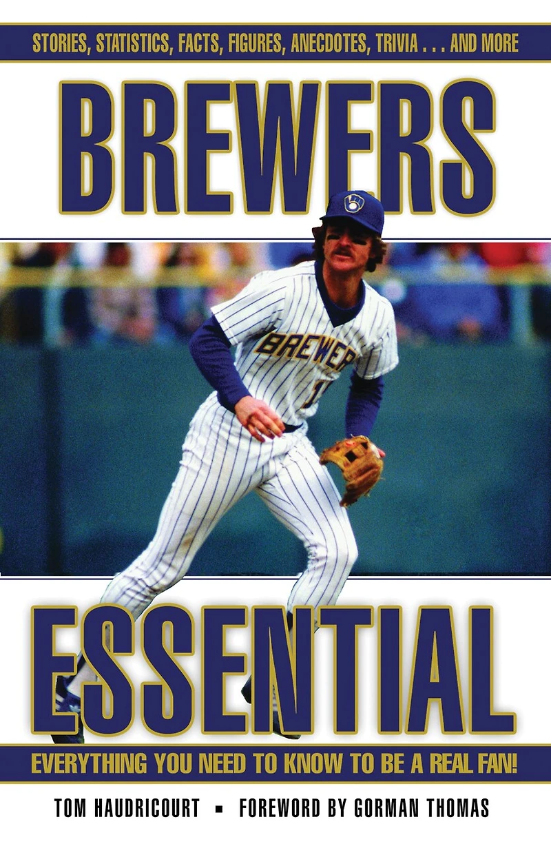 Brewers Essential: Everything You Need To Know To Be A Real Fan!