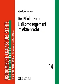 Die Pflicht zum Risikomanagement im Aktienrecht