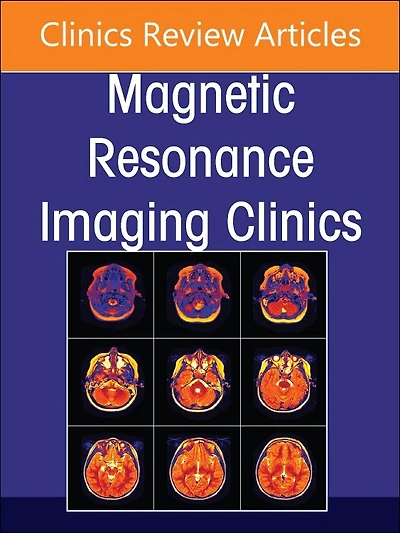 MR Imaging of the Hip, An Issue of Magnetic Resonance Imaging Clinics of North America
