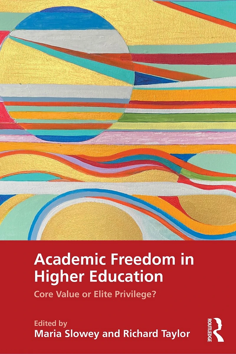 Academic Freedom Higher Education: Core Value or Elite Privilege?