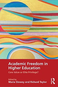 Academic Freedom Higher Education: Core Value or Elite Privilege?