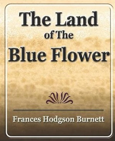 The Land Of The Blue Flower