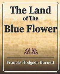 The Land Of The Blue Flower