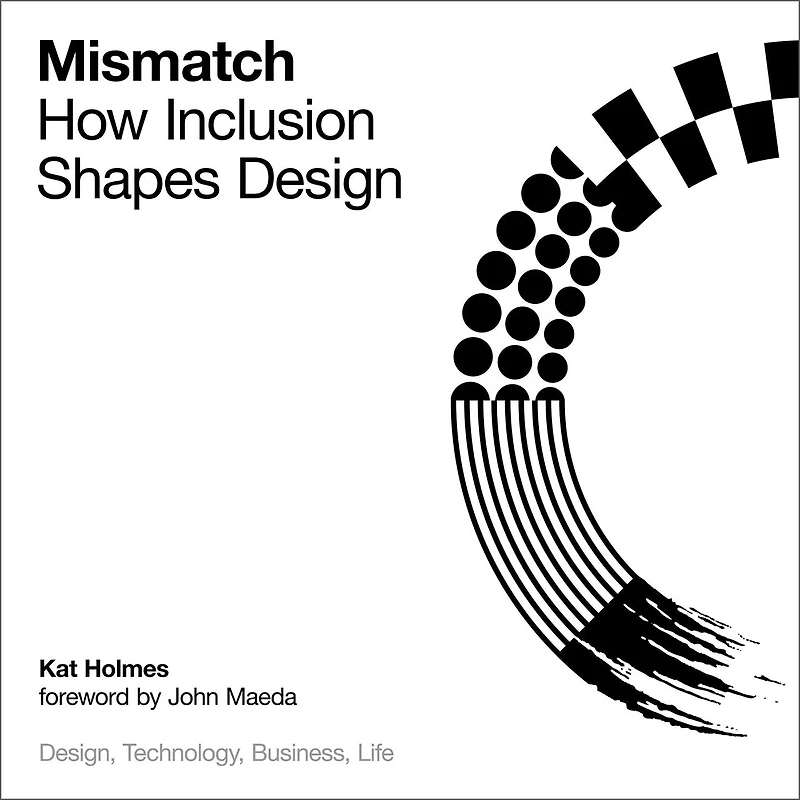 Mismatch: How Inclusion Shapes Design