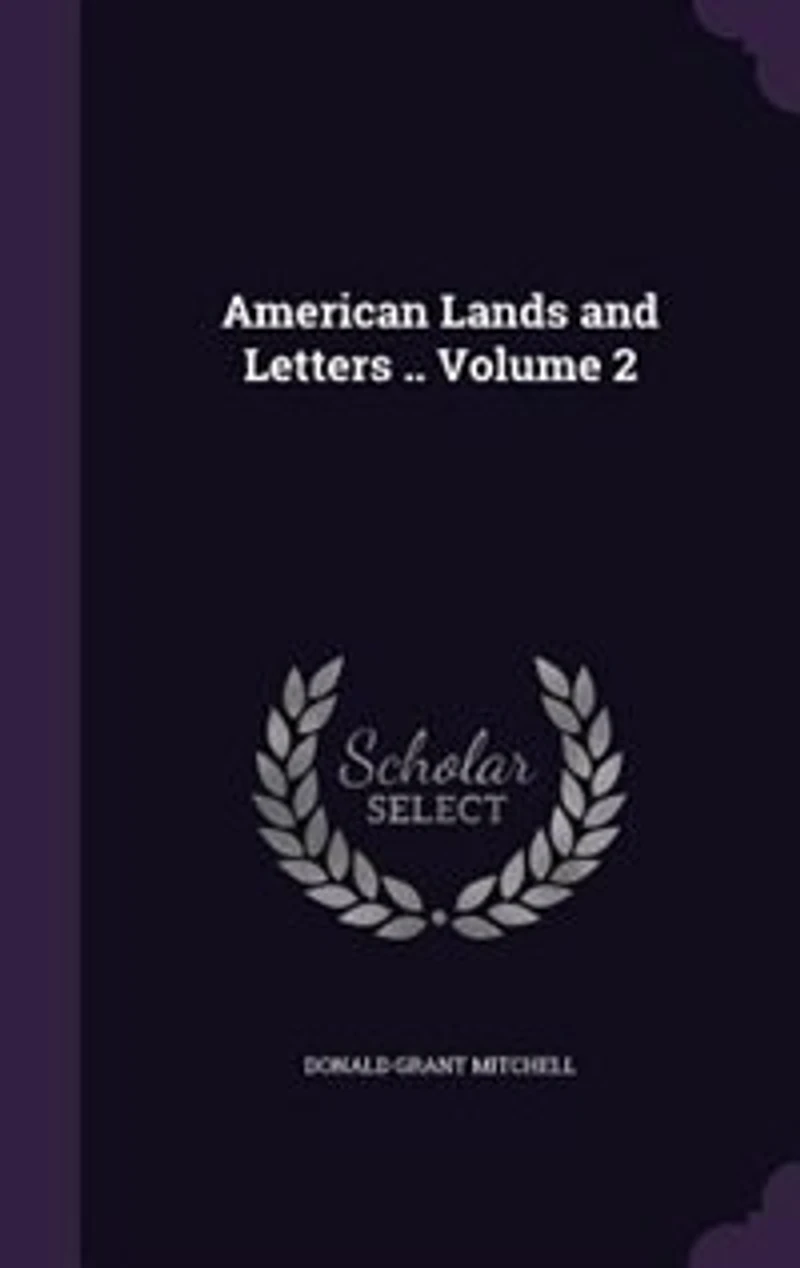 American Lands and Letters .. Volume 2
