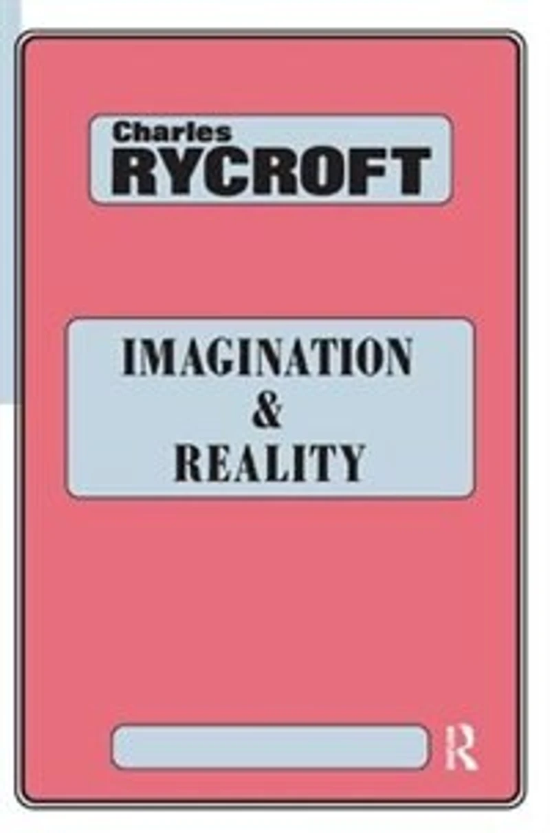 Imagination And Reality: Psychoanalytical Essays 1951-1961