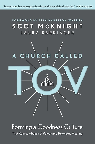 a Church Called Tov: Forming Goodness Culture That Resists Abuses of Power and Promotes Healing