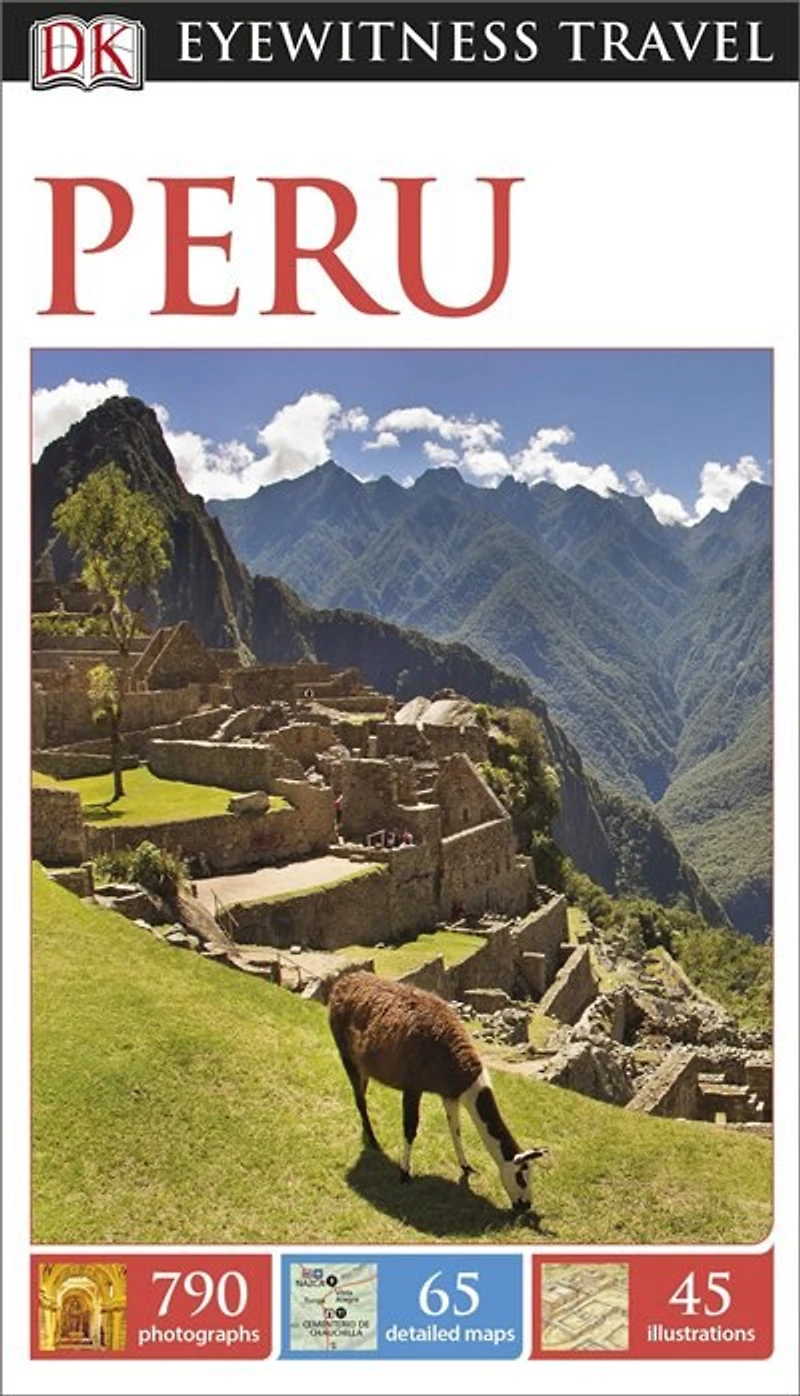 DK Peru: Must-See Sights. Culture & History. Detailed Maps Tours. Covers Cusco, Machu Picchu, Lima, more
