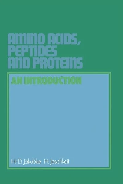 Amino Acids, Peptides and Proteins: An Introduction