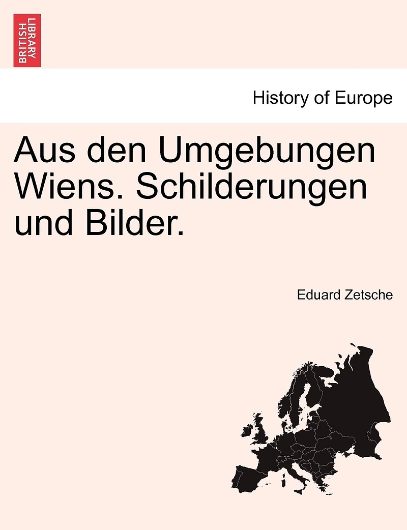 Aus den Umgebungen Wiens. Schilderungen und Bilder.