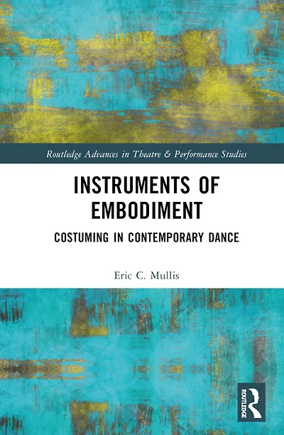 Instruments of Embodiment: Costuming Contemporary Dance