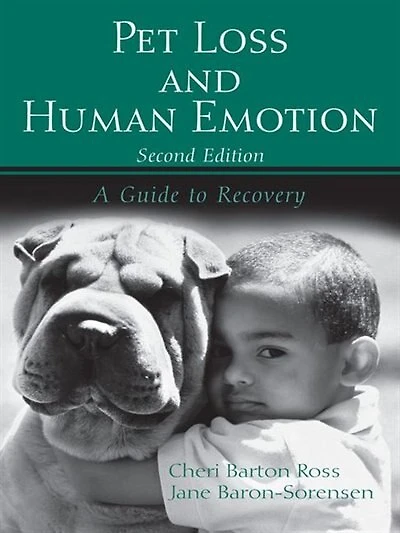 Pet Loss and Human Emotion: A Guide to Recovery