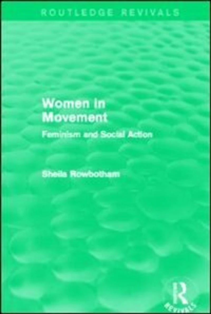 Women Movement (Routledge Revivals): Feminism and Social Action