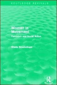 Women Movement (Routledge Revivals): Feminism and Social Action