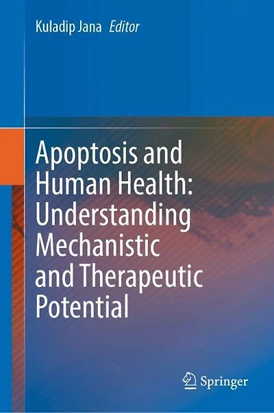 Apoptosis and Human Health: Understanding Mechanistic Therapeutic Potential