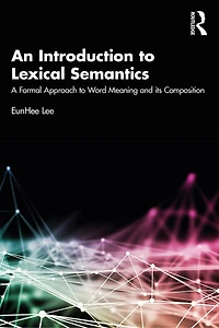 An Introduction to Lexical Semantics: A Formal Approach Word Meaning and its Composition