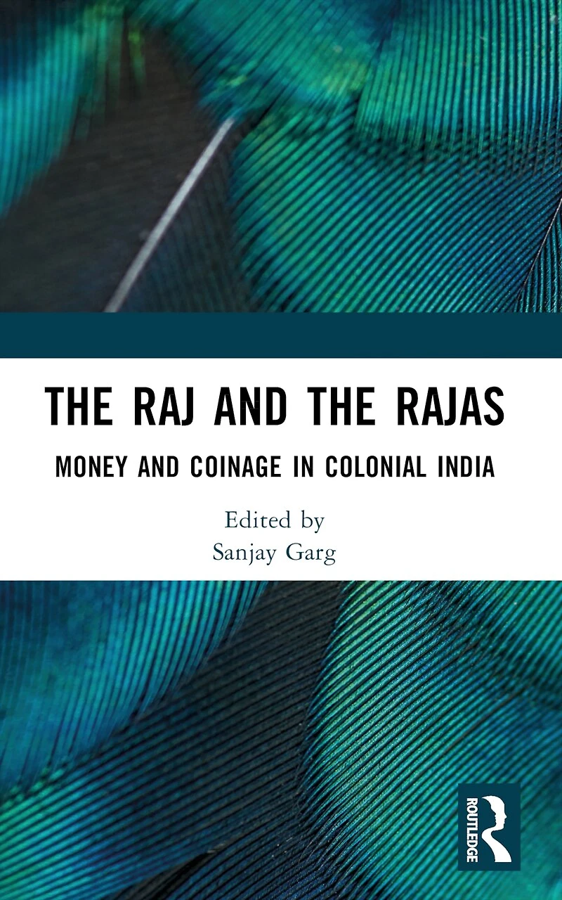 the Raj and Rajas: Money Coinage Colonial India