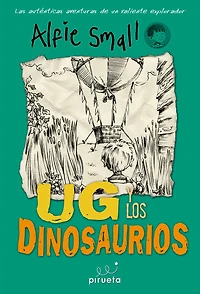 Alfie Small: Ug y los Dinosaurios