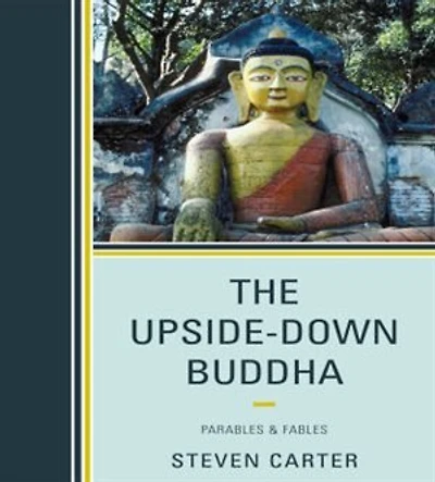 The Upside-Down Buddha: Parables and Fables