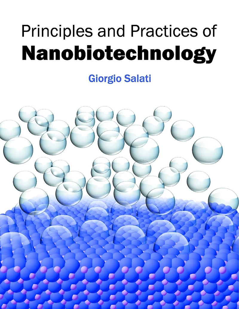Principles And Practices Of Nanobiotechnology