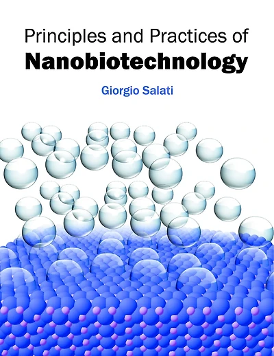 Principles And Practices Of Nanobiotechnology