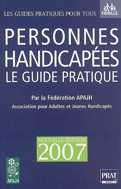 Personnes handicapées : le guide pratique: le guide pratique