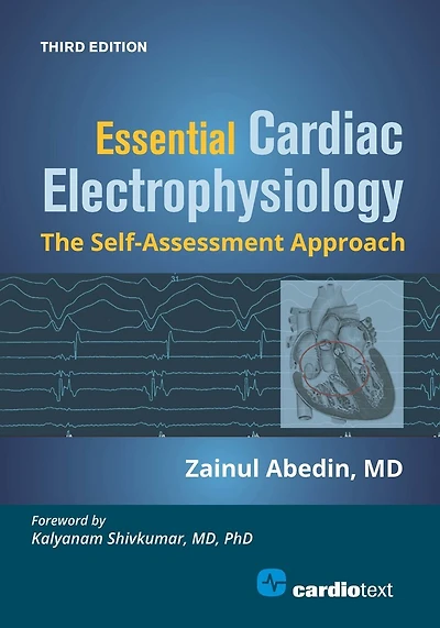 Essential Cardiac Electrophysiology: The Self-Assessment Approach