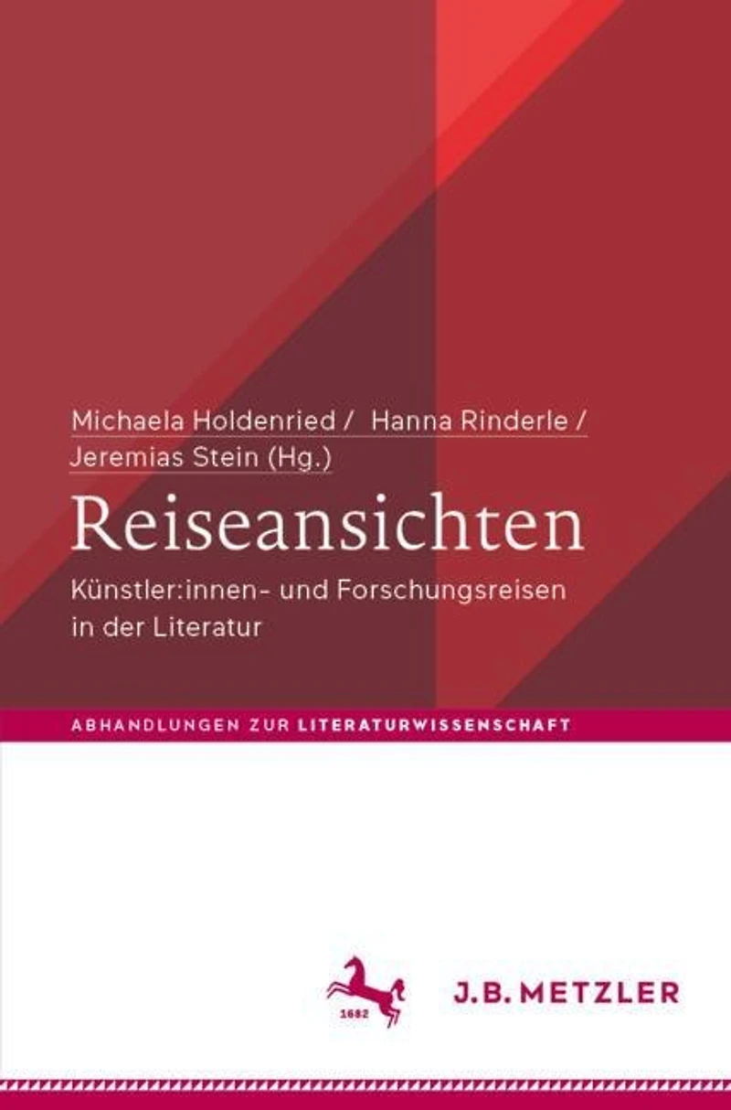 Reiseansichten: Kunstler:innen- und Forschungsreisen in der Literatur