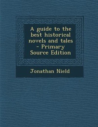 A guide to the best historical novels and tales