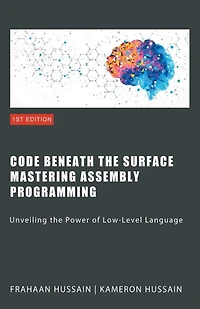 Code Beneath the Surface: Mastering Assembly Programming