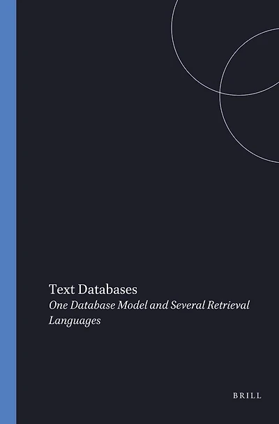 Text Databases: One Database Model and Several Retrieval Languages
