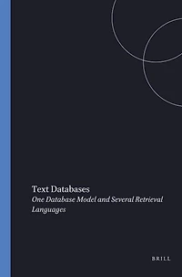 Text Databases: One Database Model and Several Retrieval Languages