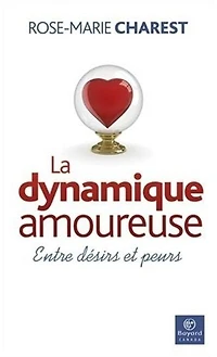 La dynamique amoureuse: entre désirs et peurs