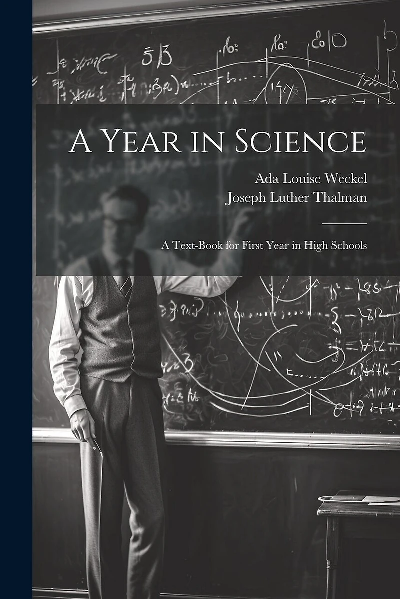 A Year in Science; a Text-book for First Year in High Schools