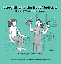 Laughter is the Best Medicine: Book of Medical Cartoons