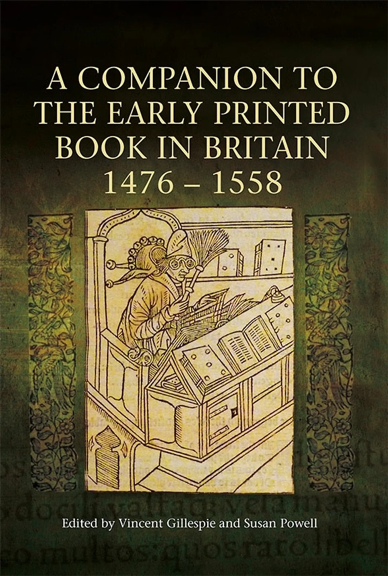 A Companion to the Early Printed Book Britain, 1476-1558
