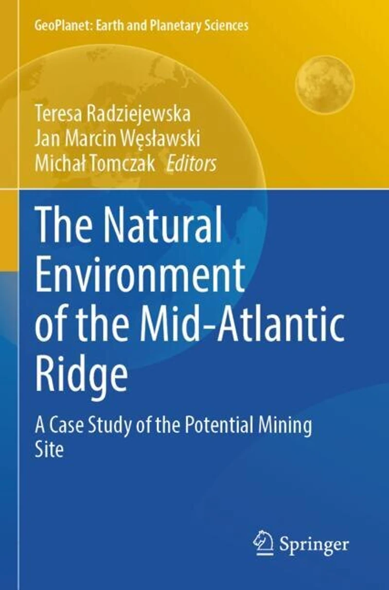 The Natural Environment of the Mid-Atlantic Ridge: A Case Study of the Potential Mining Site
