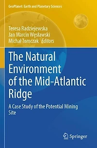 The Natural Environment of the Mid-Atlantic Ridge: A Case Study of the Potential Mining Site