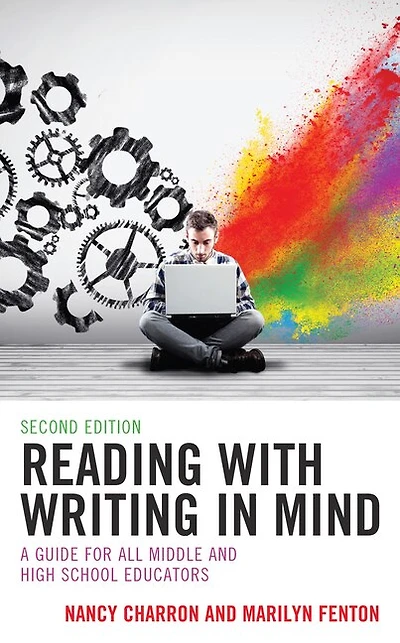 Reading with Writing Mind: A Guide for All Middle and High School Educators