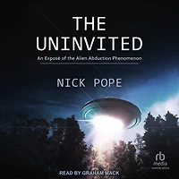 the Uninvited: An Exposé of Alien Abduction Phenomenon
