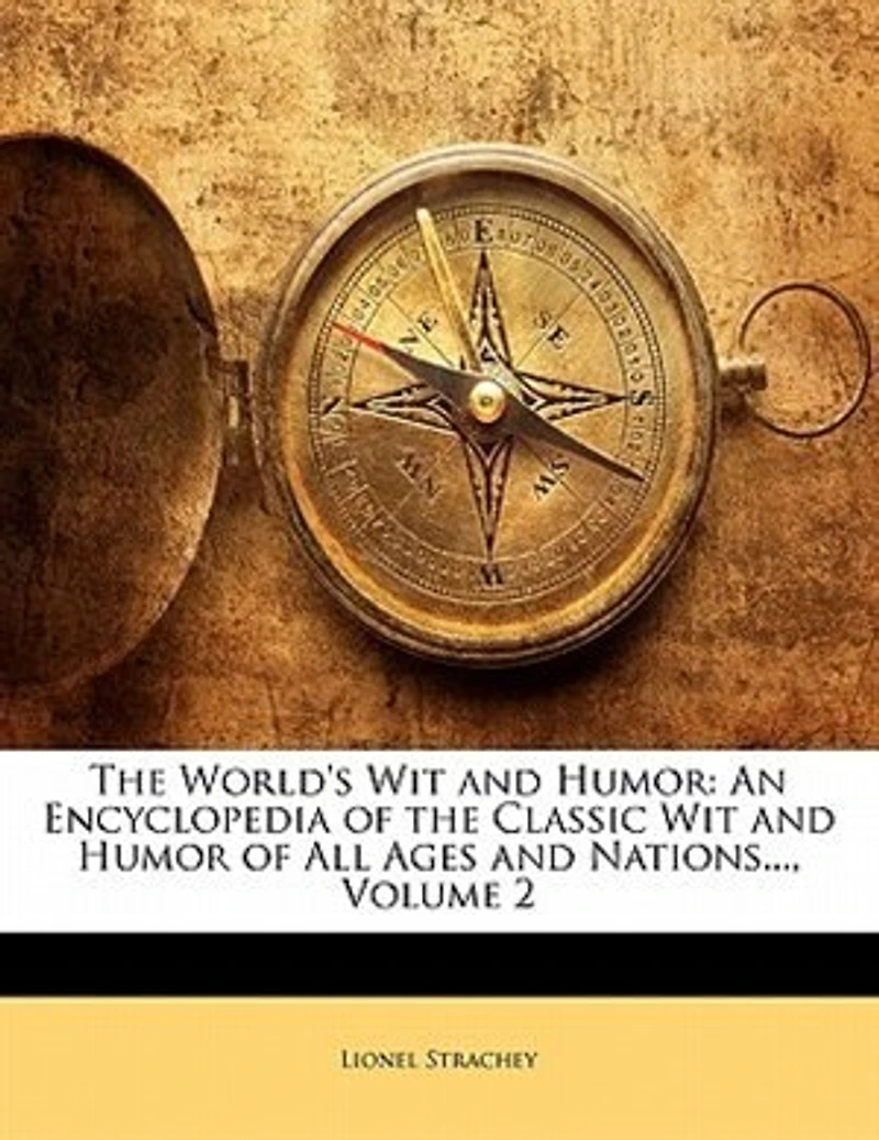 the World's Wit and Humor: An Encyclopedia of Classic Humor All Ages Nations..., Volume 2