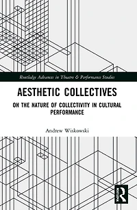 Aesthetic Collectives: On the Nature of Collectivity Cultural Performance