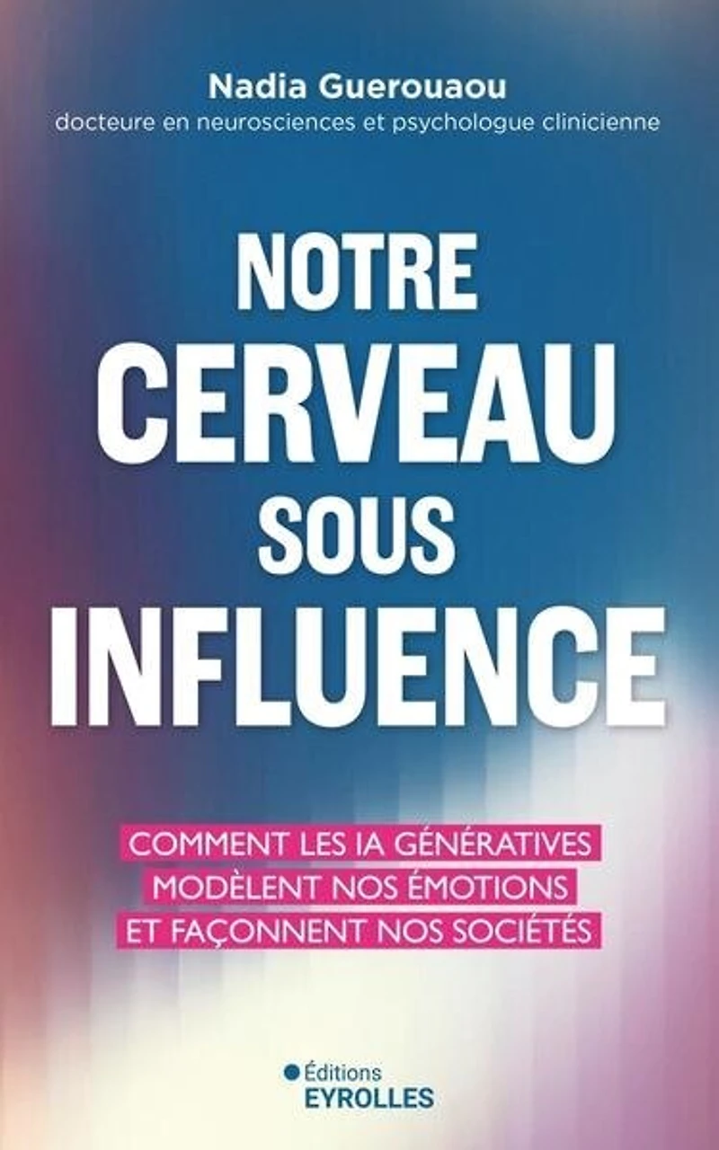 Notre cerveau sous influence: comment les IA génératives modèlent nos émotions et façonnent sociétés