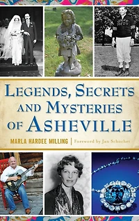 Legends, Secrets and Mysteries of Asheville